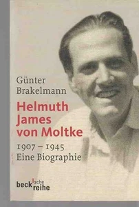 Helmuth James von Moltke : 1907 - 1945 ; eine Biographie. Von Günter Brakelmann. - Bild 1 von 1