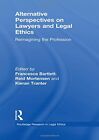 Alternative Perspectives on Lawyers and Legal E, Mortensen, Bartlett, Trante..