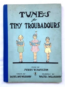 TUNES FOR TINY TROUBADOURS, Morris Hamilton, 1st Edition, HC (1936) ***RARE*** - Imagen 1 de 4