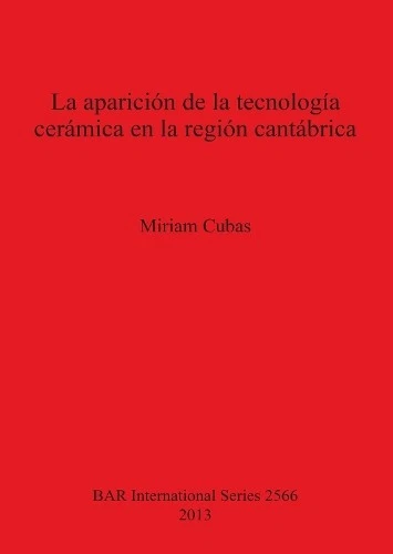 Miriam Cubas La aparición de la tecnología cerámica en la región can (Paperback) - Image 1 of 1