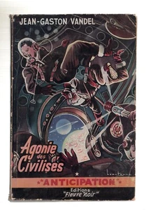 JEAN-GASTON VANDEL AGONIE DES CIVILISES FLEUVE NOIR ANTICIPATION N°26 1953 - Picture 1 of 3