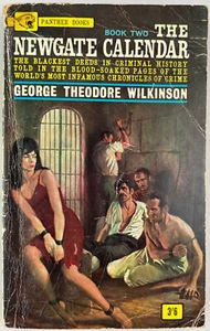 The Newgate Calendar : Book Two, George Theodore Wilkinson, 1963, True Crime,PBK - Picture 1 of 11