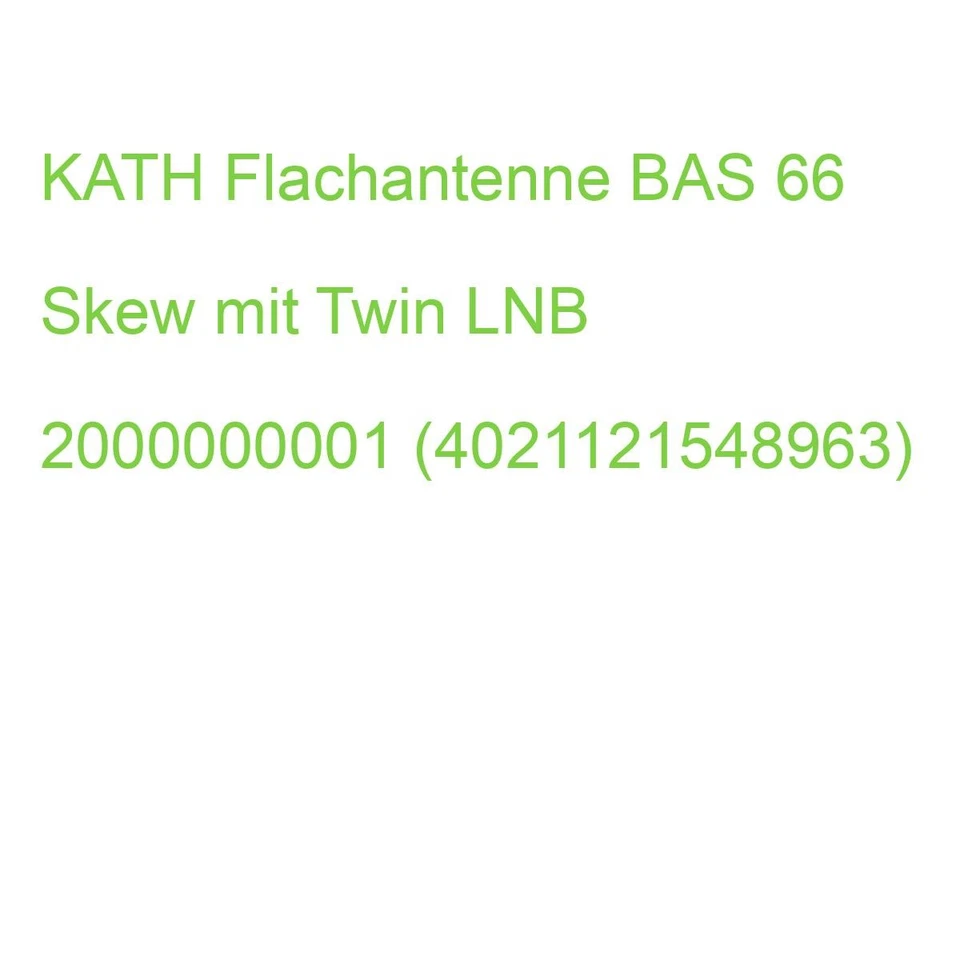 KATH Flachantenne BAS 66 Skew mit Twin LNB 2000000001 (4021121548963) - Bild 1 von 2