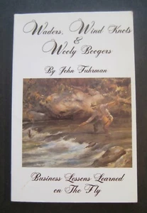 Waders, Wind Knots & Wooly Boogers by John Fuhrman: Business Lessons Learned - Imagen 1 de 9