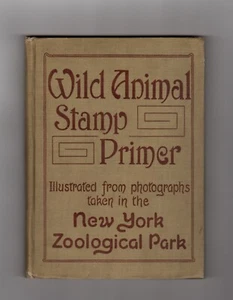 Cinderella Stamp Album "Wild Animal Stamp Primer," New York Zoological Park 1916 - Picture 1 of 8