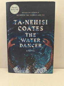 The Water Dancer: A Novel Ta-Nehisi Coates - Picture 1 of 4