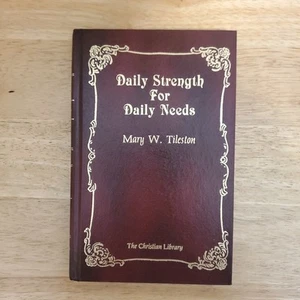 Daily Strength For Daily Needs Hardcover Mary W. Tileston The Christian Library - Picture 1 of 17