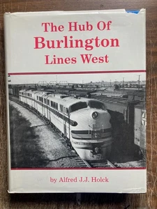 Hub of Burlington Lines West Lincoln & Lincoln Division RAILROAD LINE HISTORY HB - Bild 1 von 3