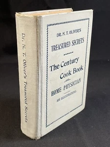 1894 CENTURY COOK BOOK & HOME PHYSICIAN Dr. N. T. Oliver’s Treasured Secrets - Picture 1 of 20