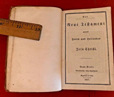Antique 1847 Book: The New Testament our Lord & Savior Tefu Christi (NY: German) - Image 1 of 4
