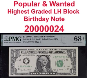 2003A $1 Federal Reserve Note PMG 68EPQ wanted birthday fancy serial 20000024 - Picture 1 of 4