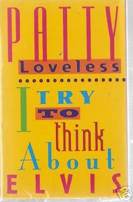 PATTY LOVELESS ...Think About Elvis - Sealed Cassette Single (1994) - Image 1 of 1