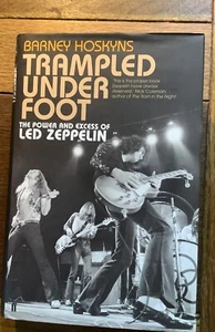 TRAMPLED UNDER FOOT - The Power And Excess of Led Zeppelin - 2012 Hardback - Picture 1 of 5