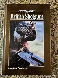 BOOTHROYD ON BRITISH SHOTGUNS BY GEOFFREY BOOTHROYD LE # 1127 Of 1500 HARDCOVER - Imagen 1 de 8