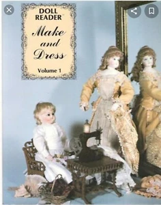 DOLL READER Book "MAKE AND DRESS" Volume 1 - Article reprints 1975-81 - Picture 1 of 2