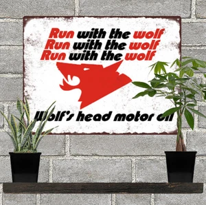 Run with the Wolf's Head Motor Oil Gas Garage Shop Blechschild Repro 9x12" 60784 - Bild 1 von 1