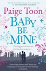 Baby Be Mine By Paige Toon: New
