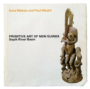 book- Primitive Art of New Guinea, Sepik River Basin, S Maksic & P Meskil, HB - Imagen 1 de 9