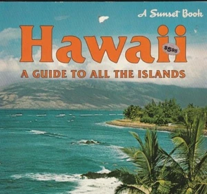 Sunset Book Hawaii Travel Guide To All The Islands Photographs Maps Information - Imagen 1 de 3