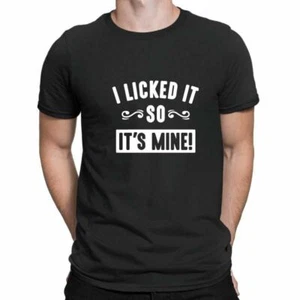 Camiseta I Licked It So Its Mine para hombre - Imagen 1 de 2