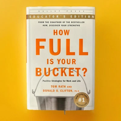 How Full Is Your Bucket? Expanded Educator's Edition by Tom Rath and Don Clifton - Image 1 of 2