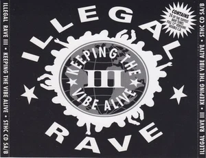 Various Illegal Rave III • Keeping The Vibe Alive Strictly Hardcore, Strictly - Picture 1 of 5
