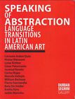 Dennys Matos / Speaking Of Abstraction Language Transitions In Latin 1St Ed 2016