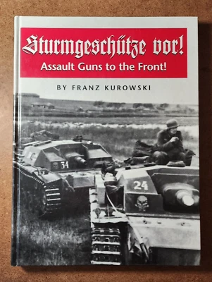 STURMGESCHUTZ DOR! Assault Guns to the Front by Franz Kurowski - WWII Hardcover - Image 1 of 4