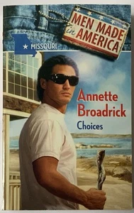 Choices by Annette Broadrick (Missouri) Men Made in America - Imagen 1 de 2