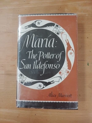 Maria The Potter of San Ildefonso- by Alice Marriott - 1955 - HC - (H0925) - Image 1 of 4