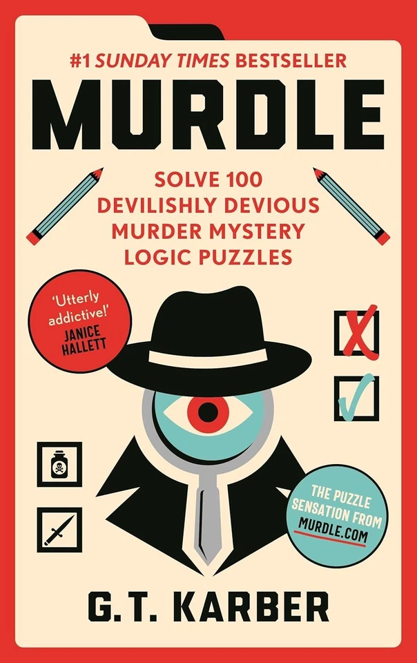 Murdle: #1 SUNDAY TIMES BESTSELLER: Solve 100 Devilishly Devious Murder Mystery - Image 1 of 1