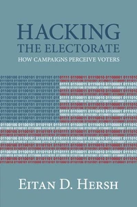 Hacking the Electorate: How Campaigns Perceive Voters by Hersh - Imagen 1 de 1