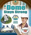 A Dome Stays Strong by Crystal Sikkens  NEW Paperback  softback