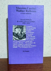 Massimo Cacciari, WALTHER RATHENAU e il suo ambiente, con scritti politici. 1979 - Picture 1 of 10