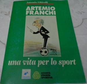 ARTEMIO FRANCHI UNA VITA PER LO SPORT DI ANTONIO GHIRELLI STAMPA SPORTIVA 1993 - Picture 1 of 4