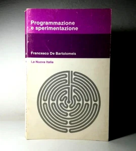 PROGRAMMAZIONE E SPERIMENTAZIONE DI FRANCESCO DE BARTOLOMEIS LIBRO - (53) - Foto 1 di 11