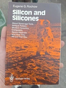 Silicon and Silicones by Eugene G. Rochow 1987 Stone-age Tools Pottery Ceramics - Picture 1 of 4