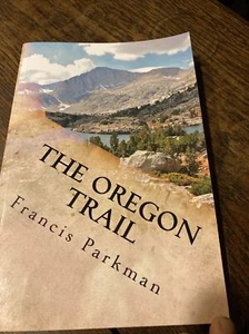 The Oregon Trail, by Francis Parkman.  Reprint 2021. Paperback - Picture 1 of 3