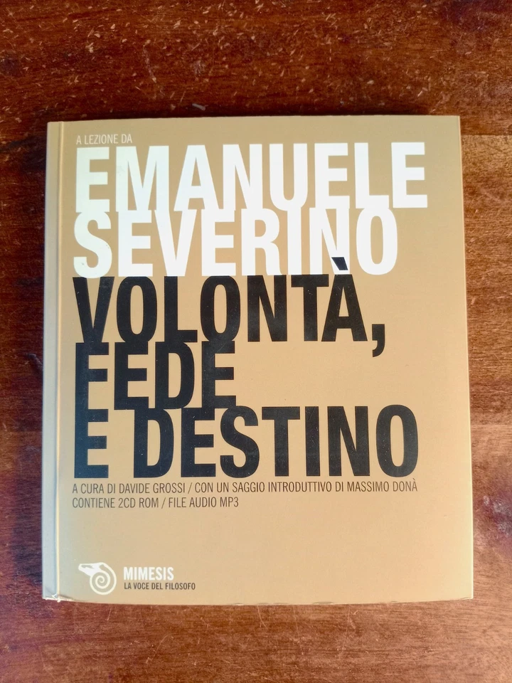 Emanuele Severino Volontà, fede e destino Mimesis, 2008 - Immagine 1 di 1