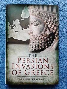 The Persian Invasions of Greece by Arthur Keaveney (HCDJ, 2011, 1st Ed) - Picture 1 of 9
