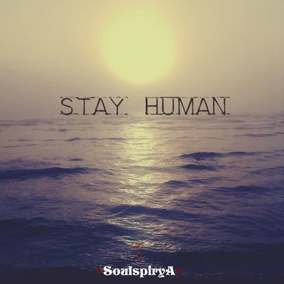 Soulspirya Stay Human (CD) (US IMPORT) - Bild 1 von 2