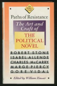 Robert STONE / Paths of Resistance The Art and Craft of the Political Signed 1st - Picture 1 of 1