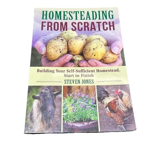 Homesteading From Scratch Building Your Self-Sufficient Homestead Steven Jones - Imagen 1 de 2