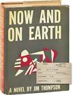 Jim Thompson NOW AND ON EARTH First Edition Review Copy 1942 #147409