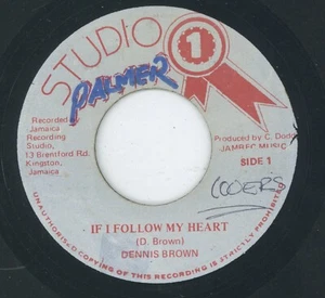 " IF I FOLLOW MY HEART." dennis brown. STUDIO ONE 7in. - Picture 1 of 2