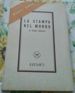 DIE PRESSE IN DER WELT VON PIERRE DENOYER EDIZ. GARZANTI JAHR 1952 - Bild 1 von 1