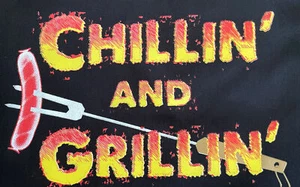 NEW ‘ CHILLIN AND GRILLIN ’ Apron Made in USA Chef Father’s Day Gift Birthday - Picture 1 of 14