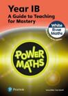 Josh Lury Tony S Power Maths Teaching Guide 1B - White Rose Maths e (Tascabile)