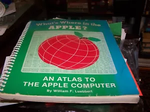 Apple II What's Where in the Apple by William F. Luebbert 1981 - Picture 1 of 4