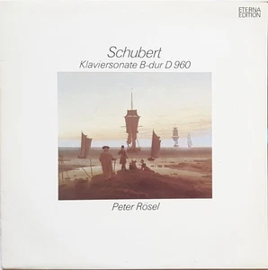 Peter Rosel: Schubert- Piano Sonata B major D 960 / Eterna - Picture 1 of 3